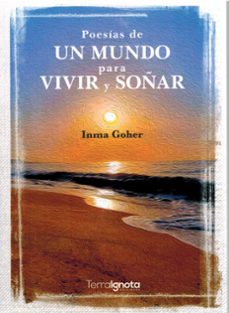poesias de un mundo para vivir y soñar (ebook)-inma goher-9791388194504
