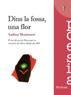 Dins la fossa, una flor