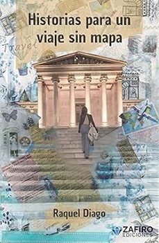 historias para un viaje sin mapa-raquel diago-9791399152838