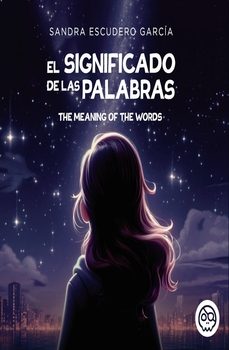 el significado de las palabras-sandra escudero garcia-9794219341238