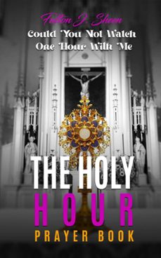 the holy hour prayer book (ebook)-fulton j. sheen-9798201839338