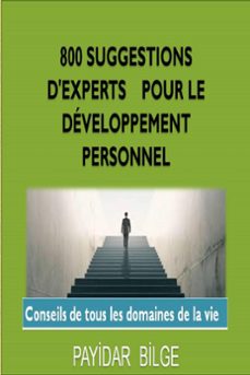 800 suggestions d'experts pour le developpement personnel (ebook)-payi̇dar bi̇lge-9798224727438