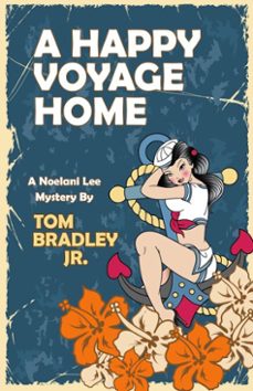 a happy voyage home-tom, jr. bradley-9798230468738