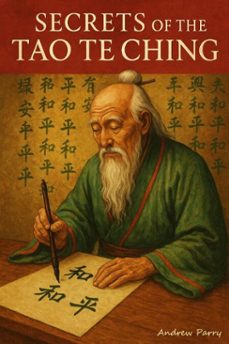 secrets of the tao te ching (ebook)-andrew parry-9798231601738