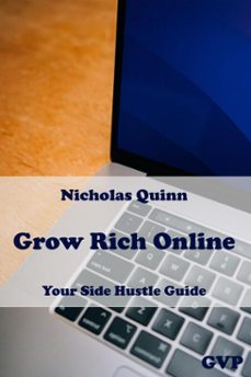 grow rich online: your side hustle guide (ebook)-nicholas quinn-9798232587338