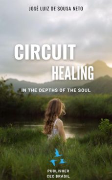 circuit healing (ebook)-josé luiz de sousa neto-9798232625238