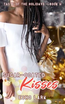 sugar-coated kisses (ebook)-echo lark-9798232782238