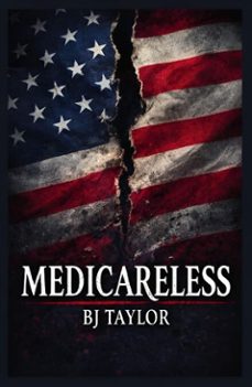 medicareless (ebook)-bj taylor-9798233326738