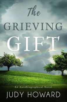 the grieving gift (ebook)-judy howard-9798233345838