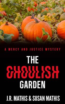 the ghoulish garden (ebook)-j. r. mathis-susan mathis-9798233661938