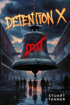 detention x (ebook)-stuart tanner-9798233729638