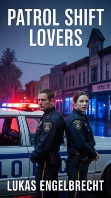 patrol shift lovers (ebook)-lukas engelbrecht-9798233766138