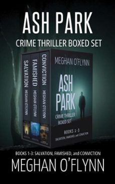 ash park crime thriller boxed set: books 1-3 (salvation, famished, and conviction) (ebook)-meghan o'flynn-9798233802638