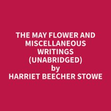 the may flower and miscellaneous writings (unabridged) (audiolibro)-9798330015238