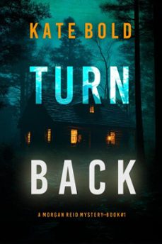 turn back (a morgan reid fbi suspense thrillerbook one) (ebook)-kate bold-9798341550438