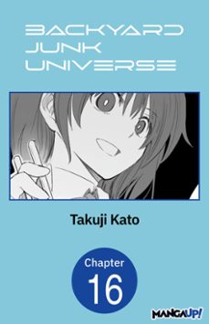 backyard junk universe @016 (ebook)-takuji kato-9798899232138