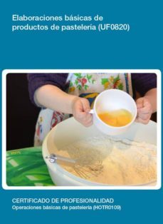 uf0820 - elaboraciones basicas de productos de pasteleria (ebook)-cdlel00000338