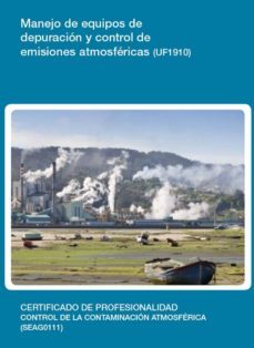 uf1910 - manejo de equipos de depuracion y control de emisiones atmosfericas (ebook)-sergio jesus lopez del pino-cdlel00000538