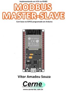 implementando em vc@ via rs485 modbus master-slave com base no esp32 programado em arduino (ebook)-vitor amadeu souza-3410003418448