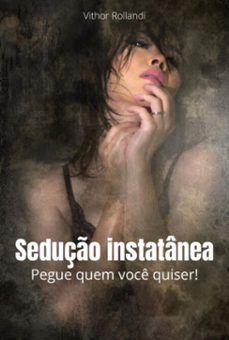 seduço intantanea (ebook)-vithor rollandi-3410004956048