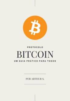 protocolo bitcoin (ebook)-arthur sumny saggin-3410006698748