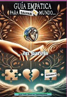 guia  empatica para salvar tu mundo (ebook)-josé luis sinarcas santamatilde-3410008055648