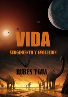 vida- surgimiento y evolucion (ebook)-ruben ygua-3410008621348