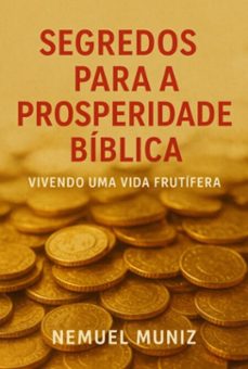 segredos para a prosperidade biblica (ebook)-nemuel muniz da silva-3410009072248