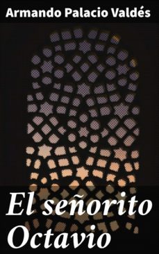 el señorito octavio (ebook)-armando palacio valdes-4057664096548