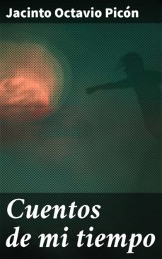 cuentos de mi tiempo (ebook)-jacinto octavio picon-4057664128348