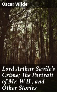 lord arthur savile's crime; the portrait of mr. w.h., and other stories (ebook)-oscar wilde-4057664187048