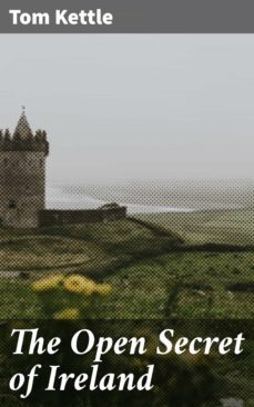 the open secret of ireland (ebook)-tom kettle-4057664570048