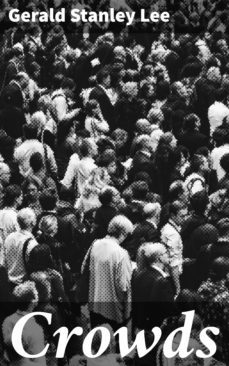 crowds (ebook)-gerald stanley lee-4057664601148