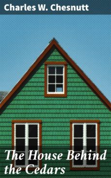the house behind the cedars (ebook)-charles w. chesnutt-4057664634948