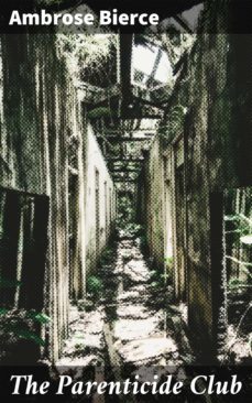 the parenticide club (ebook)-ambrose bierce-4057664637048