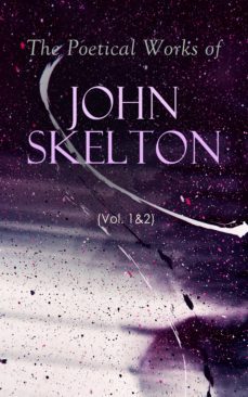 the poetical works of john skelton (vol. 1&amp;2) (ebook)-john skelton-4064066057848