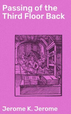 passing of the third floor back (ebook)-jerome k. jerome-4064066091248