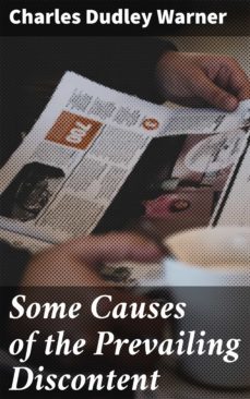 some causes of the prevailing discontent (ebook)-charles dudley warner-4064066102548