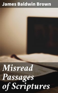 misread passages of scriptures (ebook)-james baldwin brown-4064066238148
