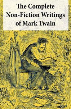the complete non-fiction writings of mark twain: old times on the mississippi + life on the mississippi + christian science + queen victoria's jubilee + my platonic sweetheart + editorial wild oats (ebook)-mark twain-4064066445348