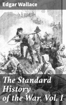 the standard history of the war, vol. i (ebook)-edgar wallace-4066338097248