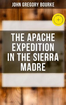 the apache expedition in the sierra madre (ebook)-john gregory bourke-4066338116048