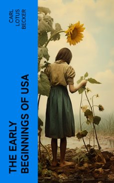 the early beginnings of usa (ebook)-carl lotus becker-4066339582248