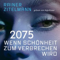 2075 wenn schonheit zum verbrechen wird (audiolibro)-rainer zitelmann-4069828604148