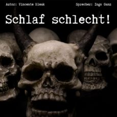 schlaf schlecht - horror kurzgeschichten fur albtraume (audiolibro)-vincent bleak-4069829228848