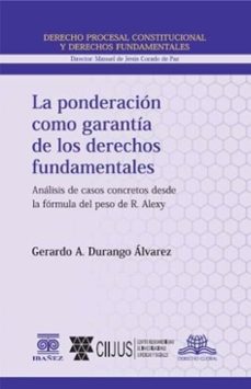 la ponderacion como garantia de los derechos fundamentales (ebook)-gerardo a. durango álvarez-4099995592948