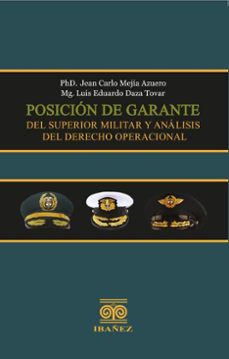 posicion de garante del superior militar y analisis del derecho operacional (ebook)-jean carlo mejía azuero-4099995593648