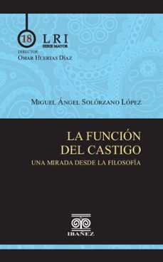 la funcion del castigo (ebook)-miguel ángel solórzano lópez-4099995594348