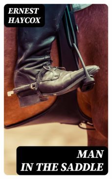 man in the saddle (ebook)-ernest haycox-8596547006848