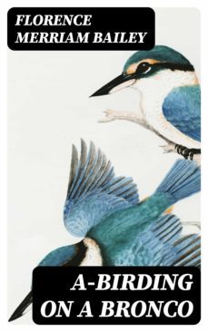 a-birding on a bronco (ebook)-florence merriam bailey-8596547018148